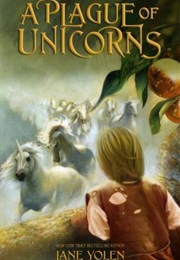 A Plague of Unicorns (Jane Yolen)