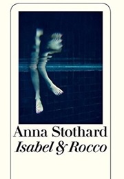 Isabel and Rocco (Anna Stothard)