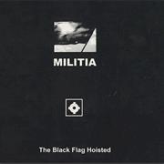 Militia - The Blag Flag Hoisted