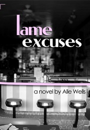 Lame Excuses (Alle Wells)