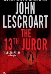 The 13th Juror (John Lescroart)