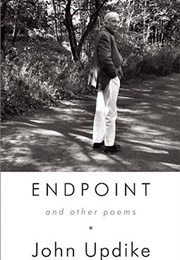 End Point and Other Poems (John Updike)