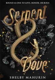Serpent &amp; Dove (Shelby Mahurin)