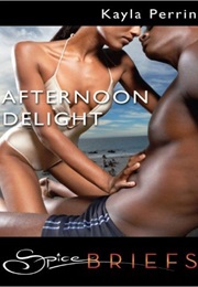 Afternoon Delight (Kayla Perrin)