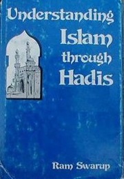 Understanding Islam Through Hadis (Ram Swarup)