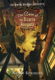 The Case of the Bizarre Bouquetes (Nancy Springer)