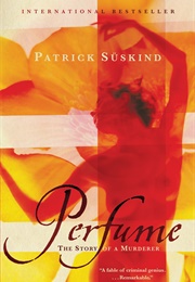 Perfume: The Story of a Murderer (Patrick Susskind)