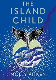 The Island Child (Molly Aitken)