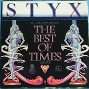 The Best of Times - Styx