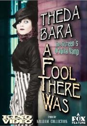 A Fool There Was (1915)