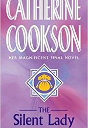 The Silent Lady (Catherine Cookson)