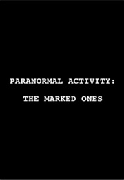 Paranormal Activity - The Marked Ones (2014)
