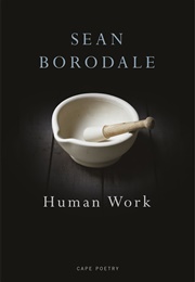 Human Work (Sean Borodale)