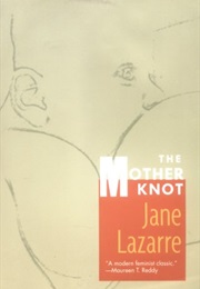 The Mother Knot (Jane Lazarre)