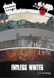Endless Winter (Guardians of the Light, #1) (J.A. Armitage)