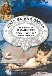 Bogs, Baths, and Basins (David Eveleigh)