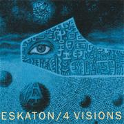 Eskaton - 4 Visions