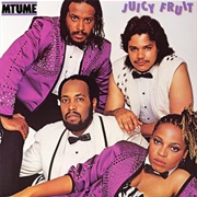 Mtume - "Juicy Fruit"