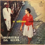 Moreira Da Silva - O Último Malandro
