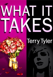 What It Takes (Terry Tyler)