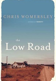 The Low Road (Chris Womersley)
