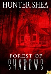 Forest of Shadows (Hunter Shea)