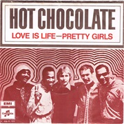Love Is Life .. Hot Chocolate