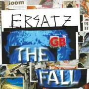 The Fall "Ersatz G.B."