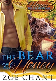 The Bear and His Honey (Zoe Chant)