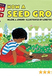 Let's Read and Find Out How a Seed Grows (Helene J. Jordan, Loretta Krupinski)