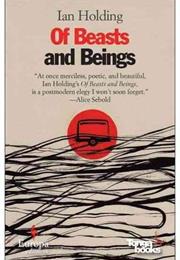 Of Beasts and Beings