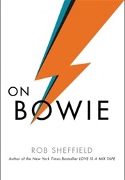 On Bowie (Rob Sheffield)