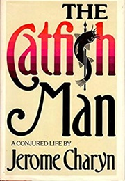 The Catfish Man (Jerome Charyn)