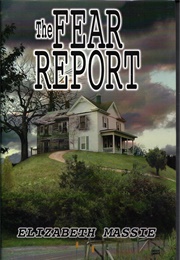 The Fear Report (Elizabeth Massie)
