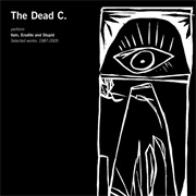 The Dead C - Vain, Erudite and Stupid: Selected Works 1987-2005