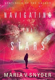 Navigating the Stars (Maria V. Snyder)