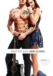 Bad for You (Abbi Glines)