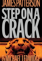 Step on a Crack (James Patterson and Michael Ledwidge)