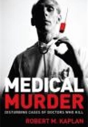 Medical Murder (Robert M. Kaplan)