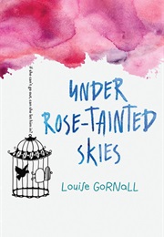 Under Rose-Tainted Skies (Louise Gornall)