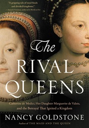 The Rival Queens (Nancy Goldstone)