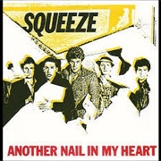 Another Nail in My Heart .. Squeeze