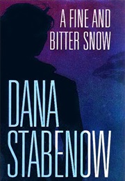 A Fine and Bitter Snow (Dana Stabenow)