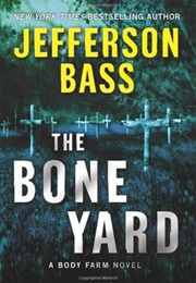 The Bone Yard (Jefferson Bass)