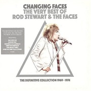 Changing Faces the Very Best of Rod Stewart & the Faces