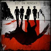 Die on Monday