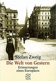 Die Welt Von Gestern. Erinnerungen Eines Europäers (Stefan Zweig)