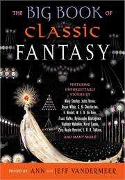 The Big Book of Classic Fantasy (Ann & Jeff Vandermeer)