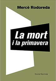 La Mort I La Primavera (Mercè Rodoreda)