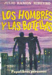 Los Hombres Y Las Botellas - Julio Ramón Ribeyro